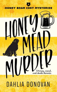 Title: Honey Mead Murder, Author: Dahlia Donovan