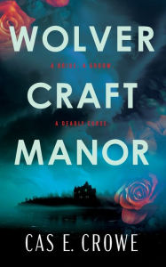 Title: Wolvercraft Manor, Author: Cas E Crowe