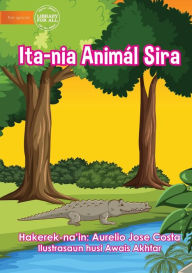 Title: Ita-nia Animal Sira - Our Animals, Author: Aurelio Jose Costa