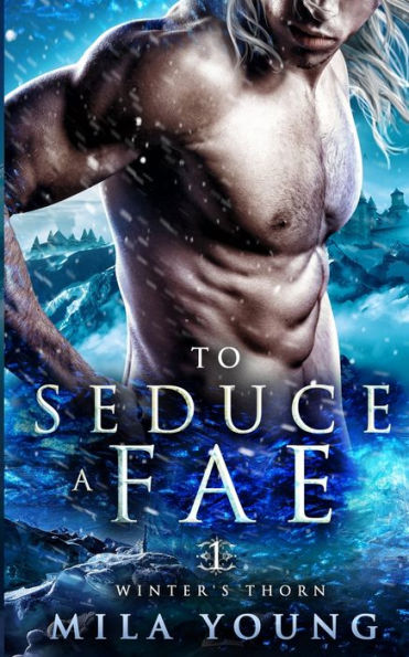 To Seduce A Fae: Paranormal Romance
