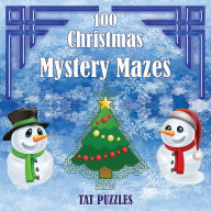 Title: 100 Christmas Mystery Mazes, Author: Tat Puzzles