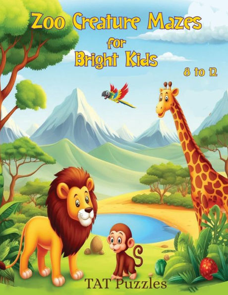 Zoo Creature Mazes for Bright Kids: 8-12 yrs