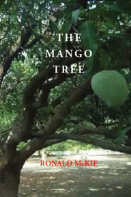 Title: The Mango Tree, Author: Ronald McKie