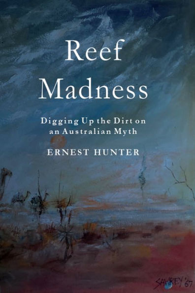 Reef Madness: Digging Up the Dirt on an Australian Myth