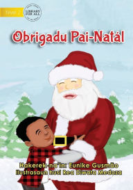 Title: Thank You Santa - Obrigadu Pai-Natál, Author: Eunike Gusmão