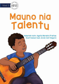 Title: Mauno's Talent's - Mauno Nia Talentu, Author: Agata  Moreira Freitas
