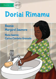 Title: Wash Your Hands - Doriai Rimamu, Author: Margaret Saumore