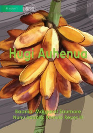 Title: Native Makira Banana - Hugi Auhenua, Author: Margaret Saumore