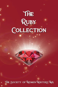 Title: The Ruby Collection, Author: The Society of Women Writers WA