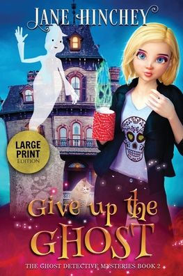 Give up the Ghost - Large Print Edition