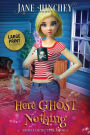 Here Ghost Nothing - Large Print Edition