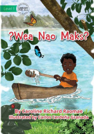 Title: Where Is Max? - ?Wea Nao Maks?, Author: Caroline Richard Raomae