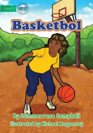 Title: Basketball - Basketbol, Author: Summerrose Campbell