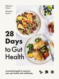 Title: 28 Days to Gut Health: A practical guide to improve your gut health and well-being, Author: Clémence Cleave