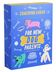 Title: Coaching Cards for New Dog Parents: Advice and inspiration from an animal expert, Author: Dr. Marlena Lopez BSc DVM