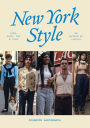 New York Style: Look, Shop, Eat, Play: As Guided by Locals