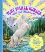 Very Small Horses Living Their Greatest Lives: Big Life Lessons from the Littlest Guys