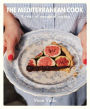 The Mediterranean Cook: A Year of Seasonal Eating