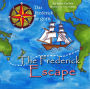 The Frederick Escape (Dar Frederick se Gorn): The Legend of James Porter