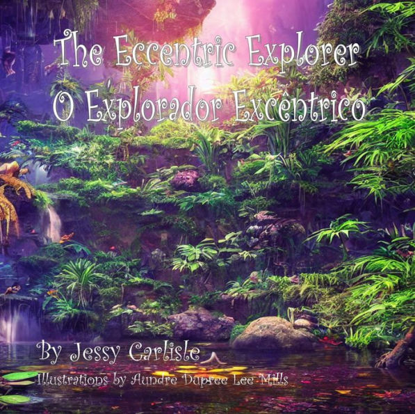 The Eccentric Explorer (O Explorador Excêntrico): A Jungle Tale