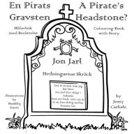 Title: A Pirate's Headstone? (En Pirats Gravsten): The Legend of the Terror of the Heathen, Author: Jessy Carlisle