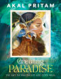 Creating Paradise: The art of making joy and love real