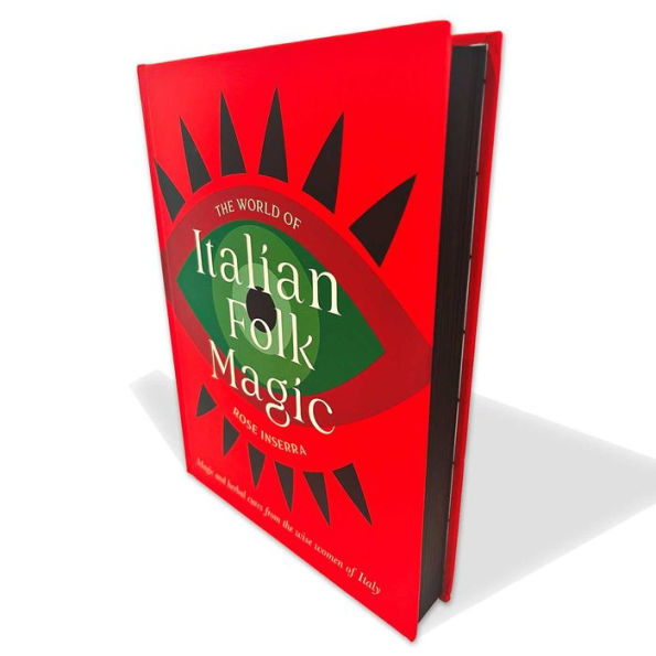 the World of Italian Folk Magic: Magical and herbal cures from wise women Italy