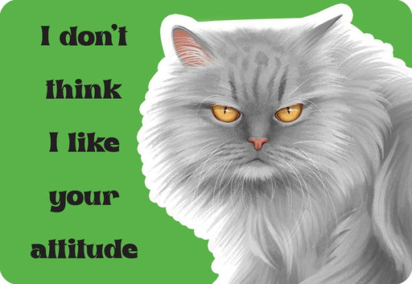 Cattitude: Attitude of the day: cat edition