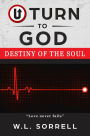 U Turn to God: Destiny of the Soul