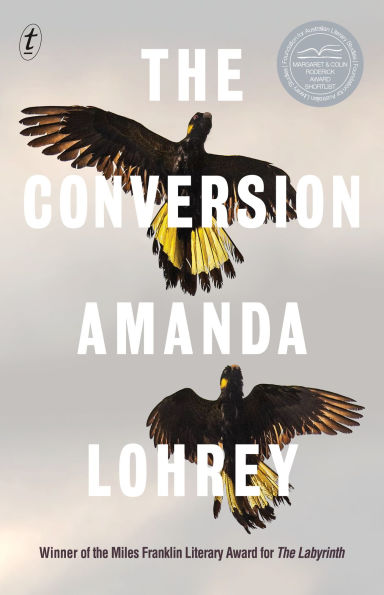 The Conversion: From the author of the Miles Franklin Literary Award-winning The Labyrinth
