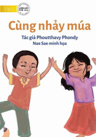 Title: We Dance - Cùng nh?y múa, Author: Phoutthavy Phondy