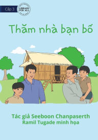 Title: A Visit To My Father's Friend's House - Tham nhà b?n b?, Author: Seeboon Chanpaserth