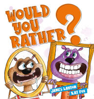 Title: Would You Rather?, Author: James Layton