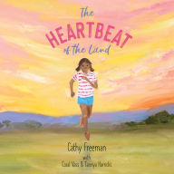 Title: The Heartbeat of the Land, Author: Cathy Freeman