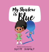 Title: My Shadow is Blue, Author: Scott Stuart