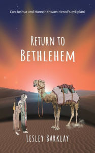 Title: Return to Bethlehem, Author: Lesley Barklay