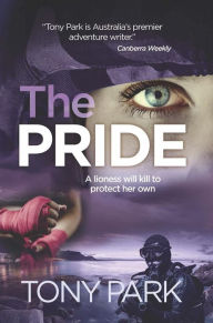 Title: The Pride, Author: Tony Park