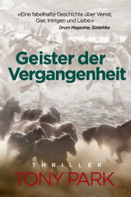 Title: Geister der Vergangenheit, Author: Tony Park