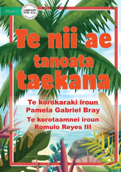 The Famous Coconut Tree - Te nii ae tanoata taekana (Te Kiribati)