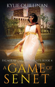 Title: A Game of Senet (Hardback Version), Author: Kylie Quillinan