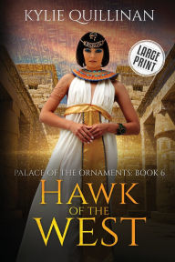 Title: Hawk of the West (Large Print Version), Author: Kylie Quillinan