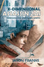 X-Dimensional Assassin Zai Through the Unfolded Earth