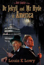 Dr Jekyll and Mr Hyde in America
