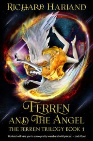 Title: Ferren and the Angel, Author: Richard Harland