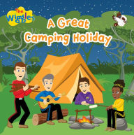 Free download ebook pdf file A Great Camping Holiday 9781922857019 by The Wiggles, The Wiggles CHM ePub (English Edition)