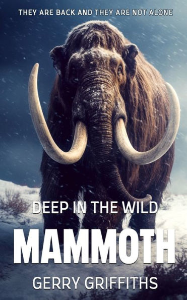 Deep In The Wild: Mammoth