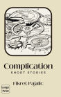 Complication: Short Stories