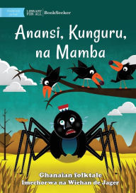 Title: Anansi, the Crows, and the Crocodile - Anansi, Kunguru, na Mamba, Author: Ghanaian Folktale