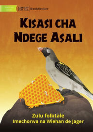 Title: The Honeyguide's Revenge - Kisasi cha Ndege Asali, Author: Zulu Folktale