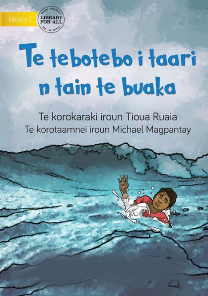 Swimming in the Stormy Sea - Te tebotebo i taari n tain te buaka - Te Kiribati